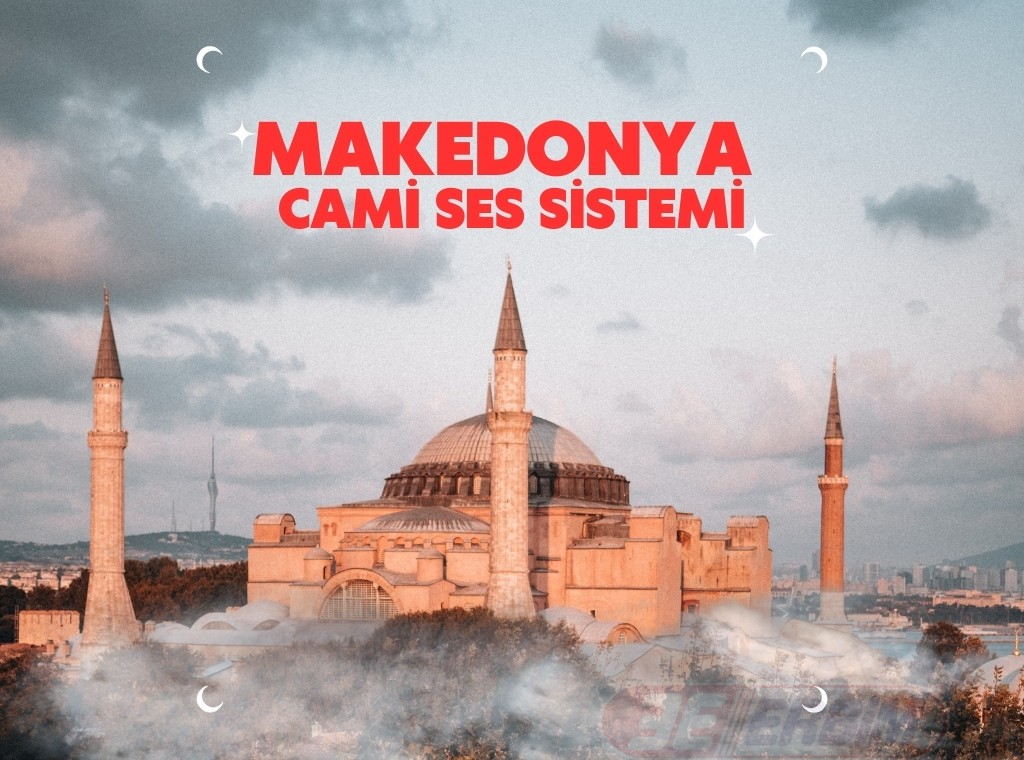 Makedonya cami ses sistemi