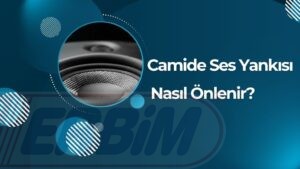 Camide Ses Yankısı Nasıl Önlenir?