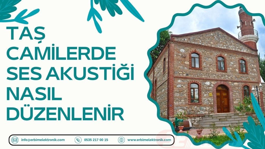 Taş Camilerde Ses Akustiği Nasıl Düzenlenir?