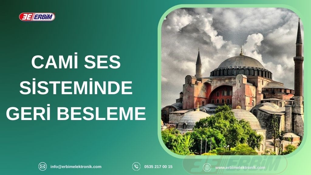 Cami Ses Sisteminde Geri Besleme Sorunu